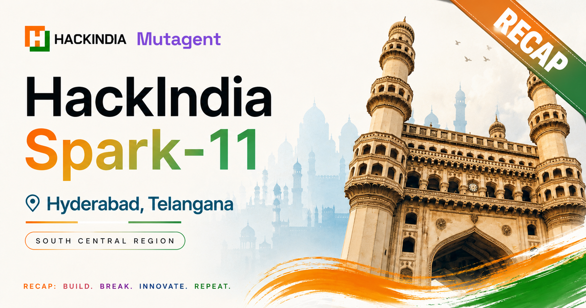 HackIndia Spark 11 Hyderabad: Inside the CBIT Hackathon That Brought Open Innovation and MUTAGENT Track Builders Together